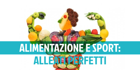 Alimentazione e sport: connubio perfetto per il giusto peso