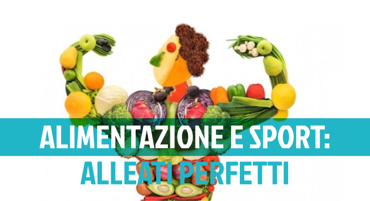 Alimentazione e sport: connubio perfetto per il giusto peso
