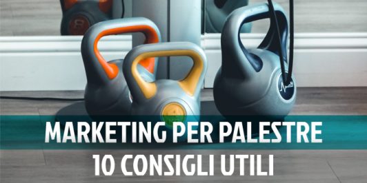 Marketing per palestre: come promuovere il tuo centro fitness
