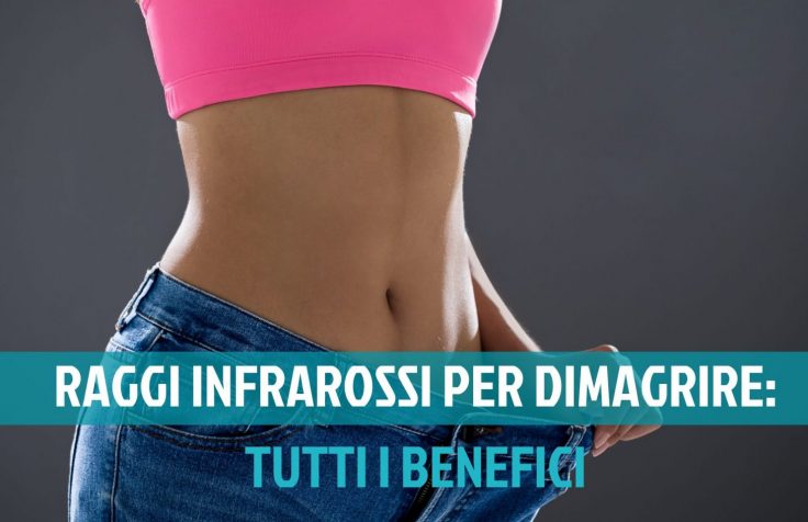 Raggi infrarossi per dimagrire: come funzionano?