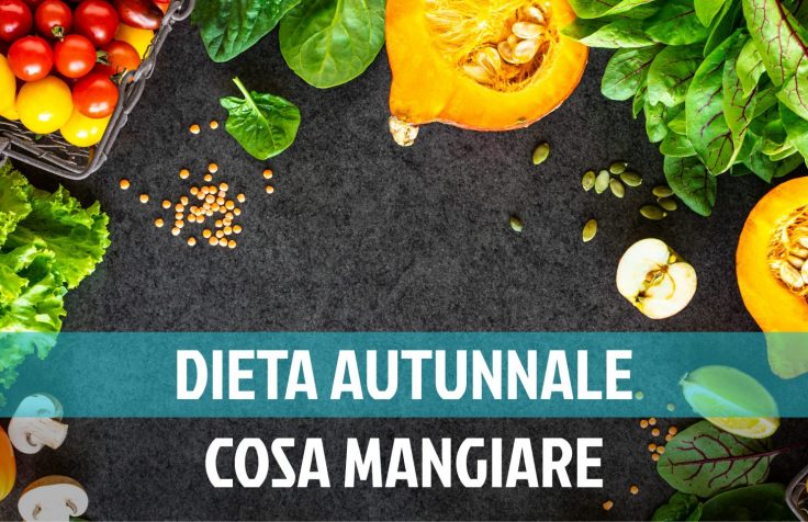 Cosa mangiare in autunno durante la dieta - Fit And Go