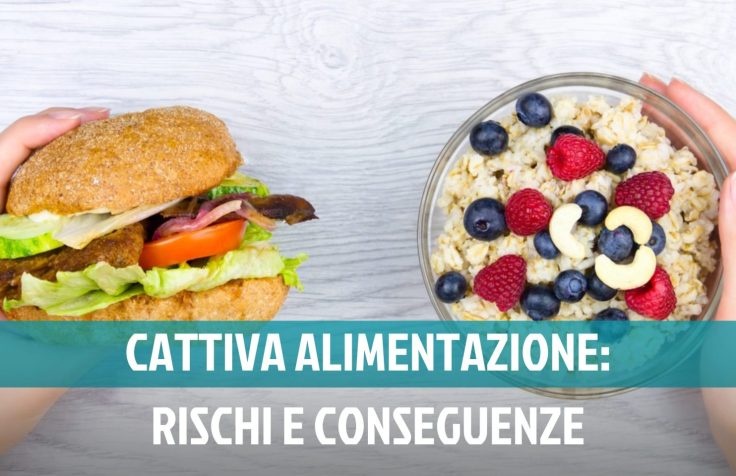 Cattiva alimentazione: rischi e conseguenze per la salute
